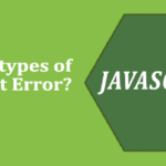 What are types of JavaScript Error?